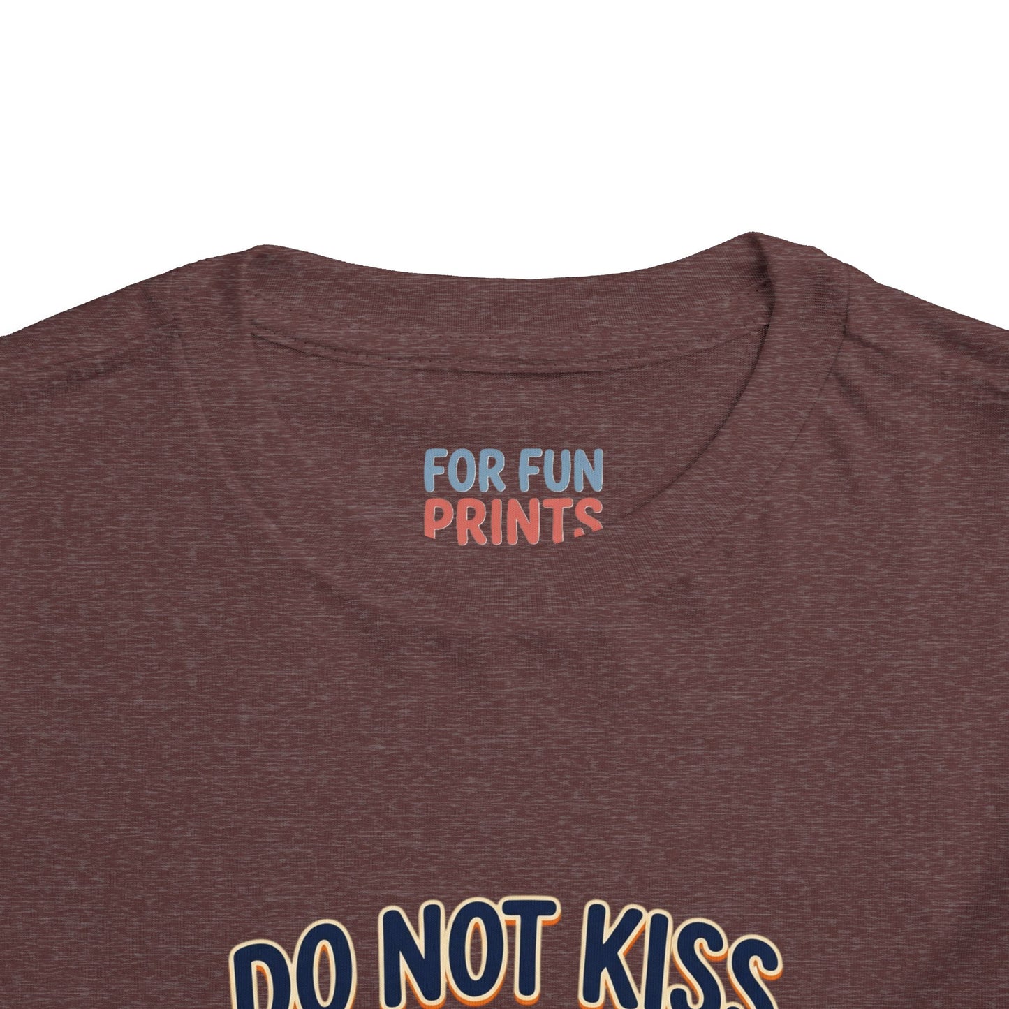 Do Not Kiss Me If I Am Nacho Baby Toddler Tee