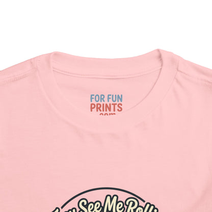 Toddler Tee - They See Me Rollin'
