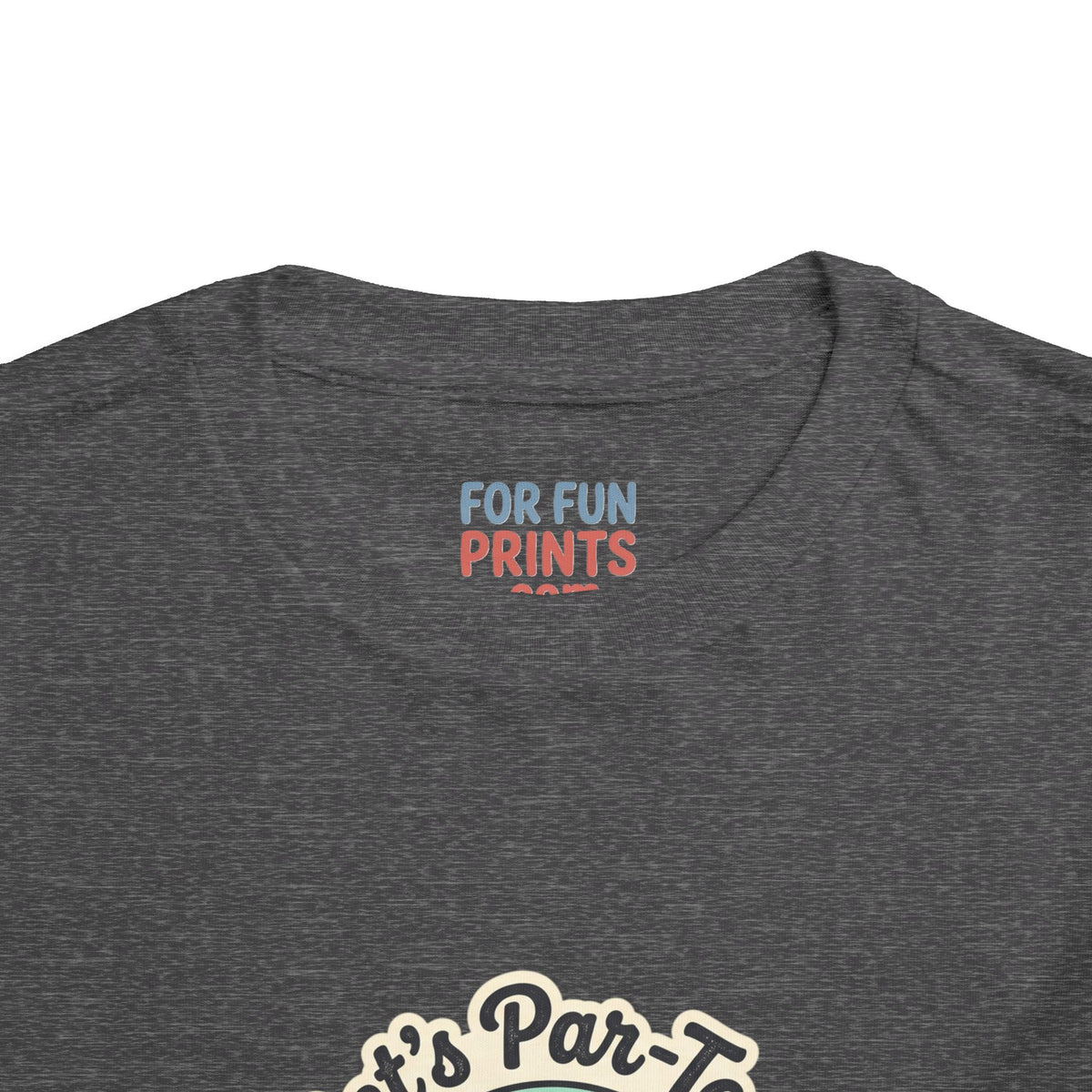 Toddler Tee - Let's Par-Tee