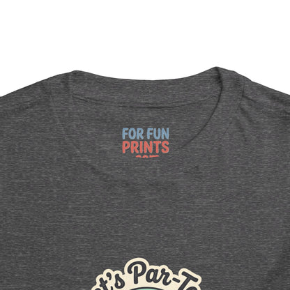 Toddler Tee - Let's Par-Tee