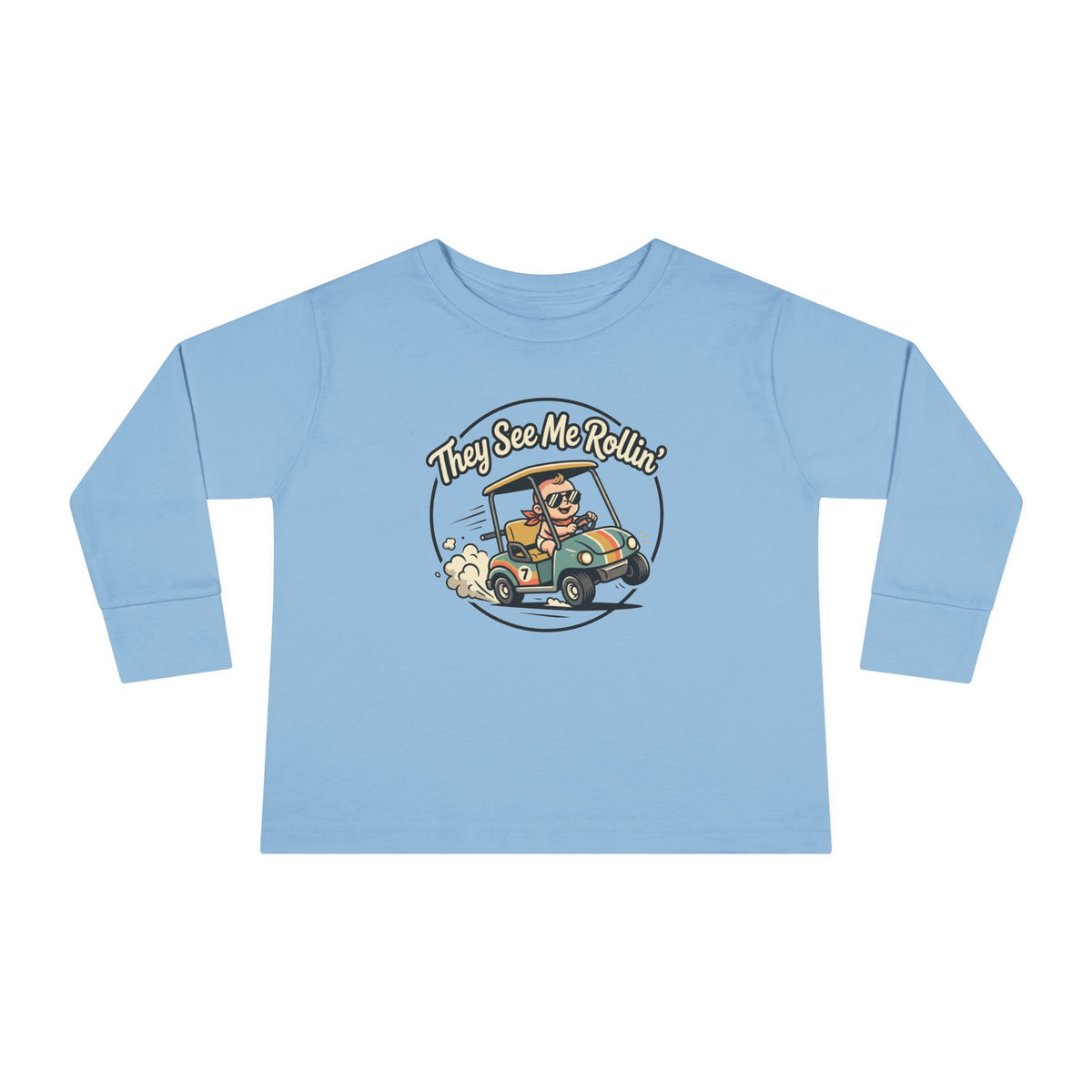 Toddler Long Sleeve Tee — They See Me Rollin