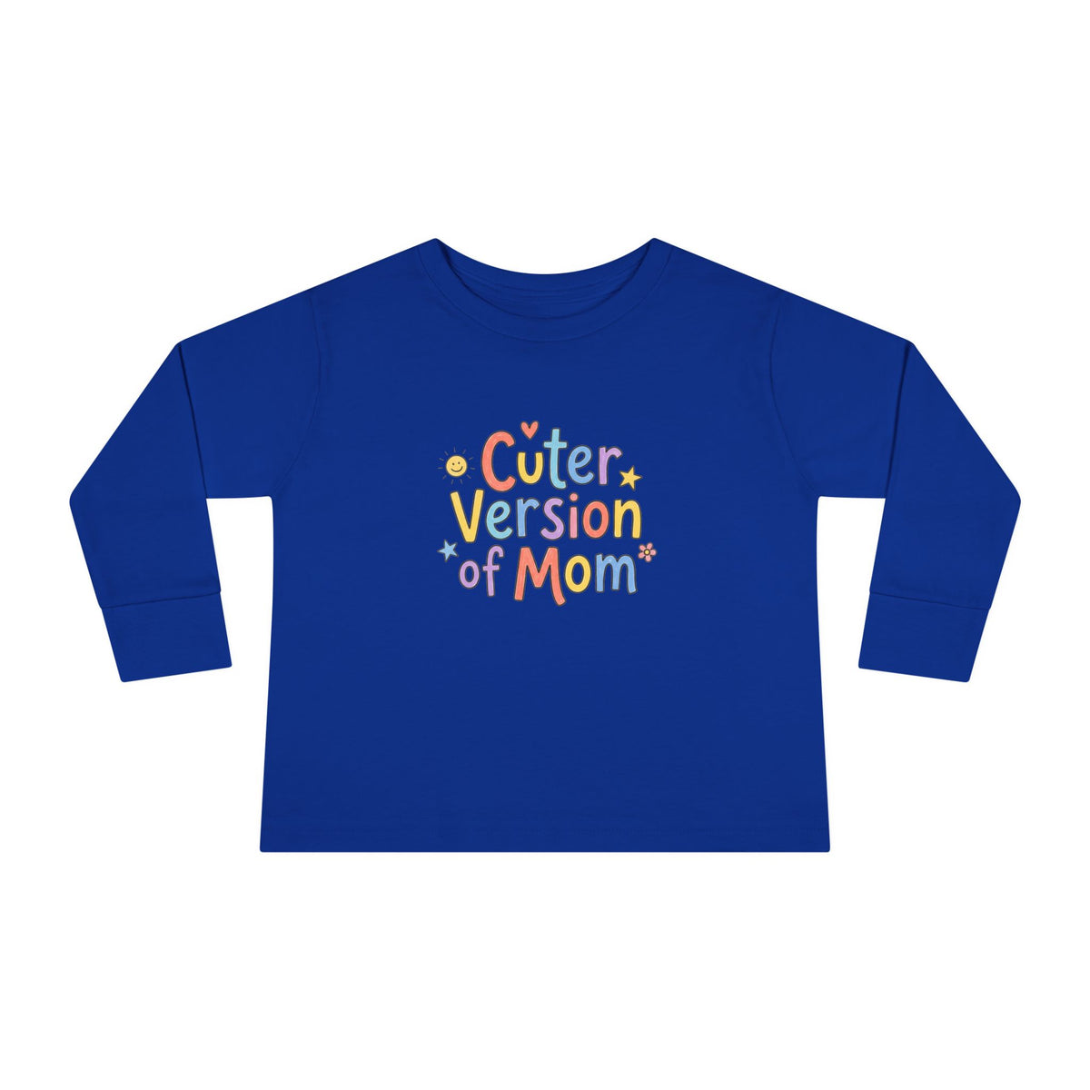 Toddler Long Sleeve Tee — Cuter Version of Mom