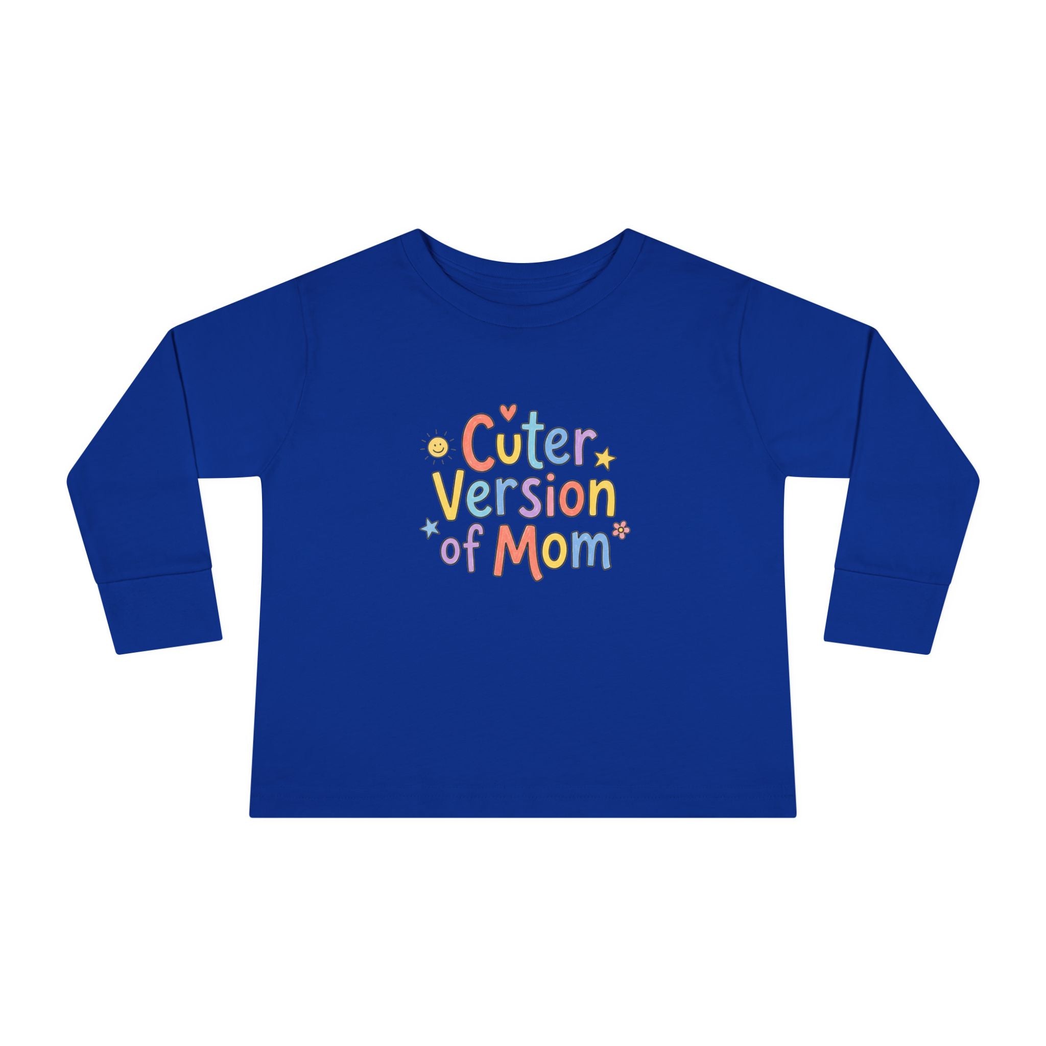 Toddler Long Sleeve Tee — Cuter Version of Mom