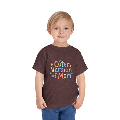 Toddler Tee — Cuter Version of Mom