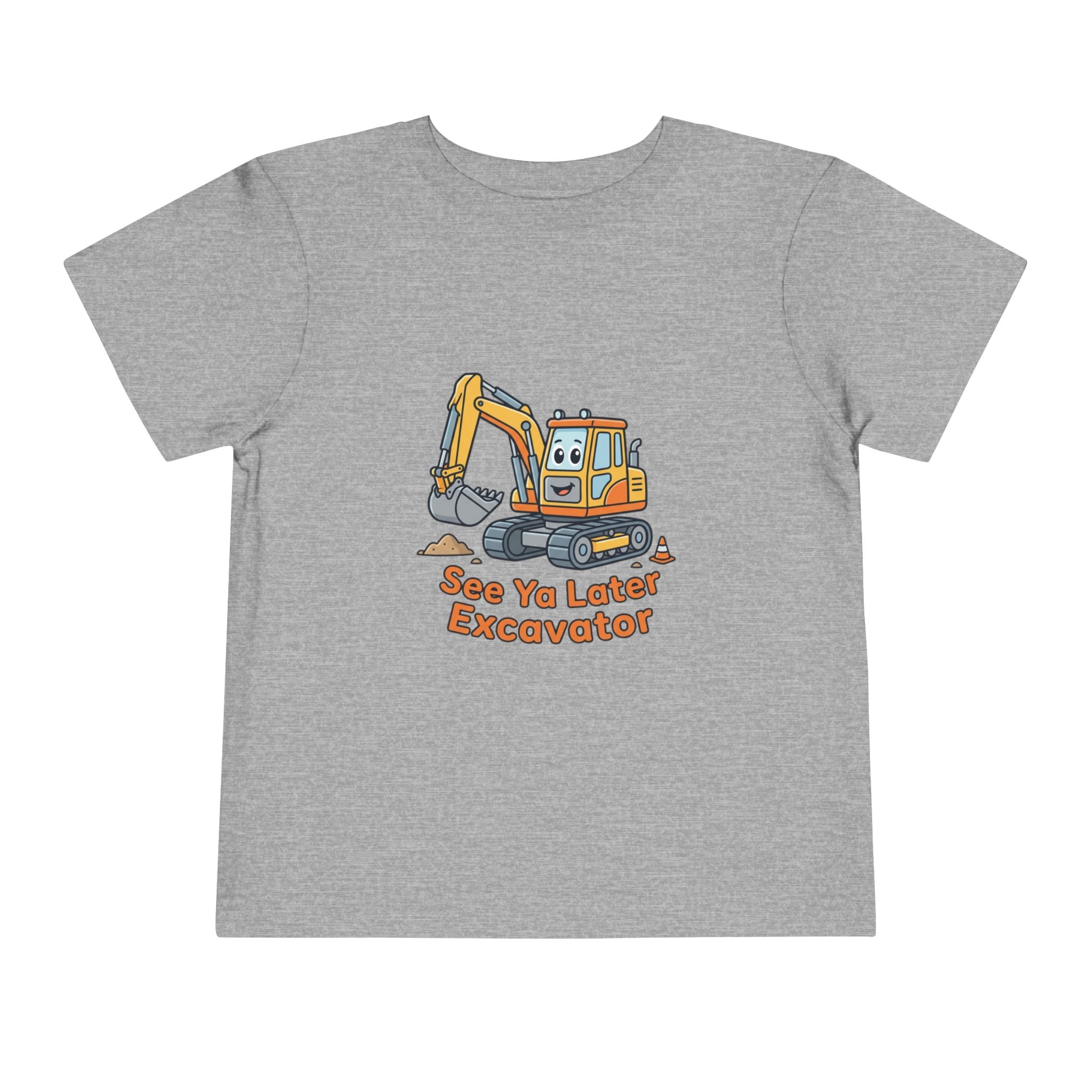 Toddler Tee — See Ya Later Excavator
