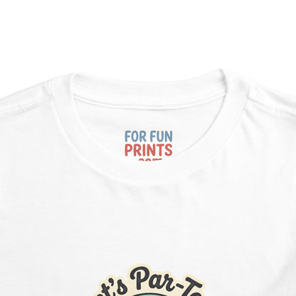 Toddler Tee - Let's Par-Tee