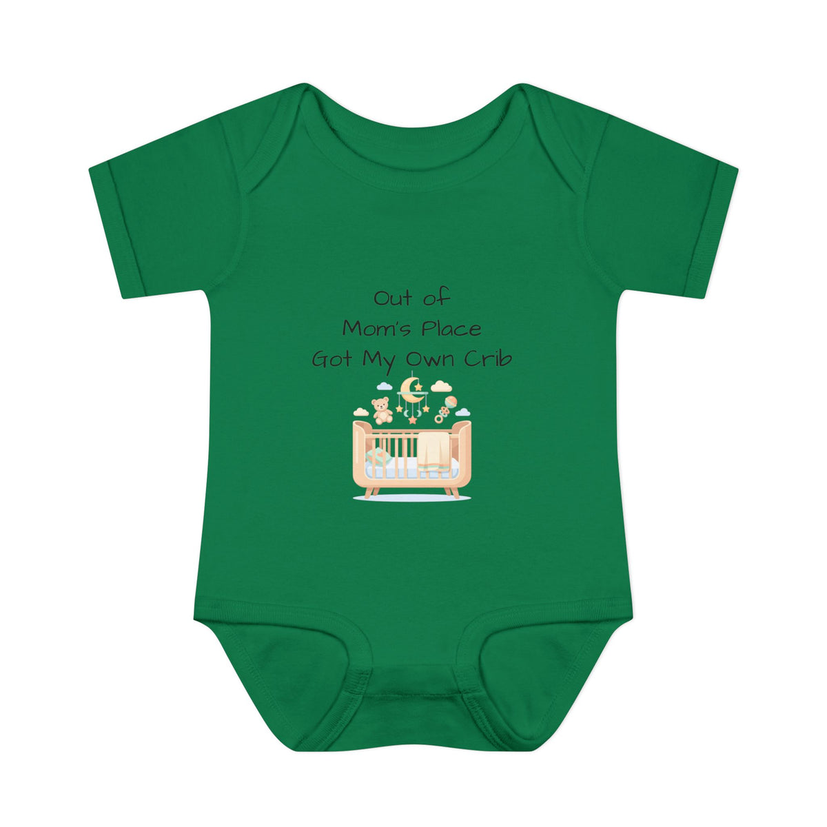 Infant Onesie - Out of Mom's Place Got My Own Crib