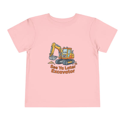Toddler Tee — See Ya Later Excavator