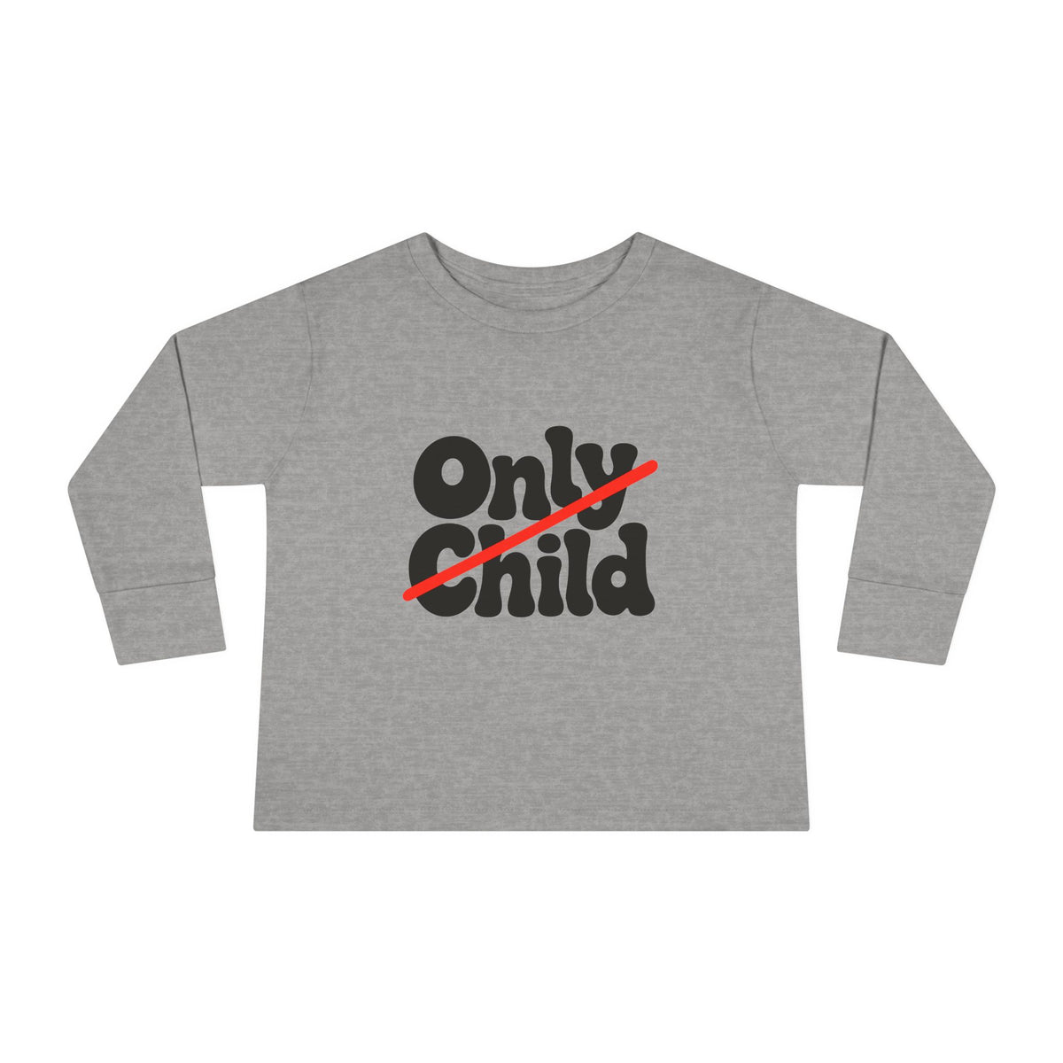 Toddler Long Sleeve Tee - Only Child Crossed Out