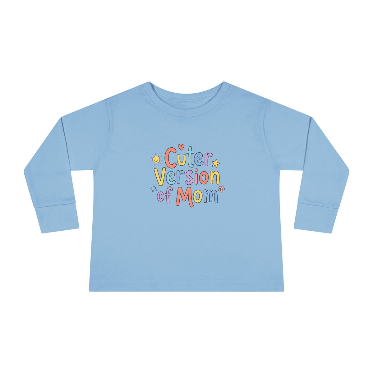 Toddler Long Sleeve Tee — Cuter Version of Mom