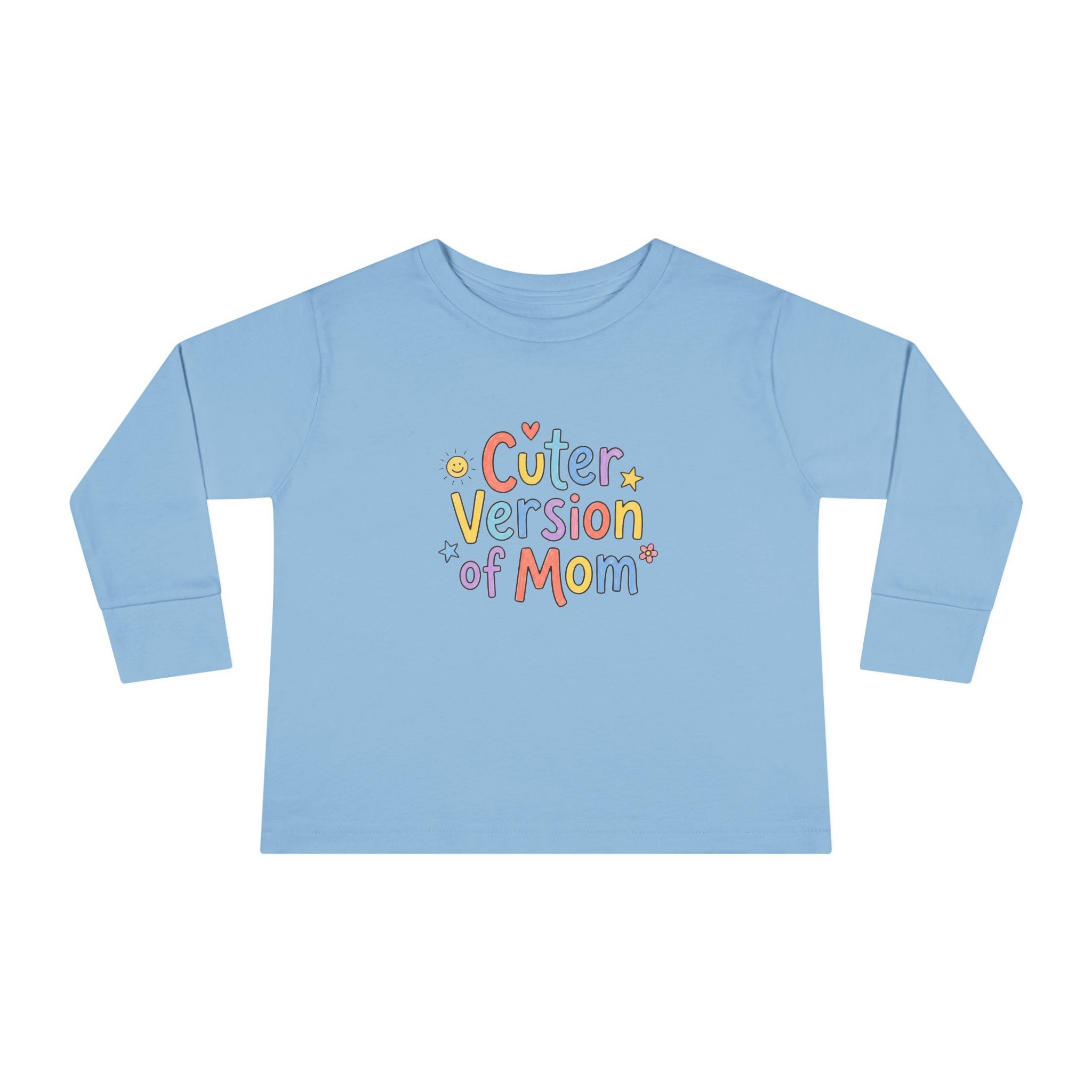 Toddler Long Sleeve Tee — Cuter Version of Mom