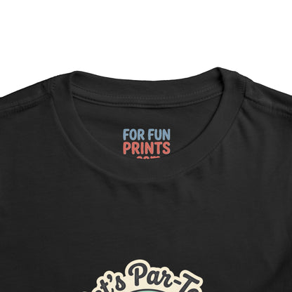 Toddler Tee - Let's Par-Tee