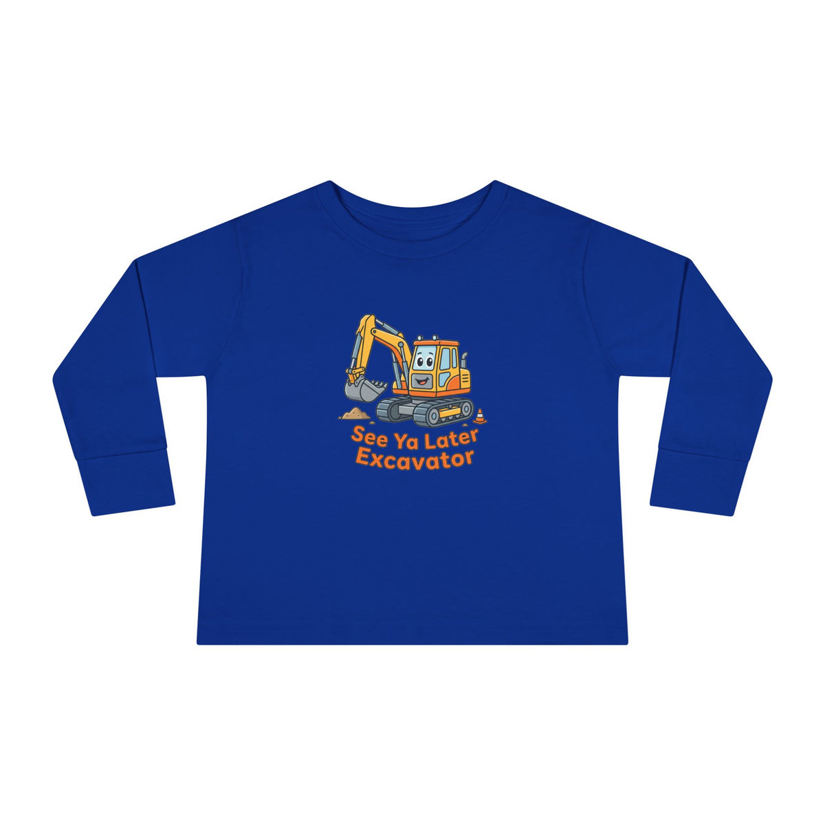 Toddler Long Sleeve Tee — See Ya Later Excavator