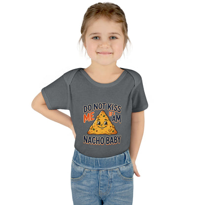 Infant Onesie - Do Not Kiss Me If I Am Nacho Baby