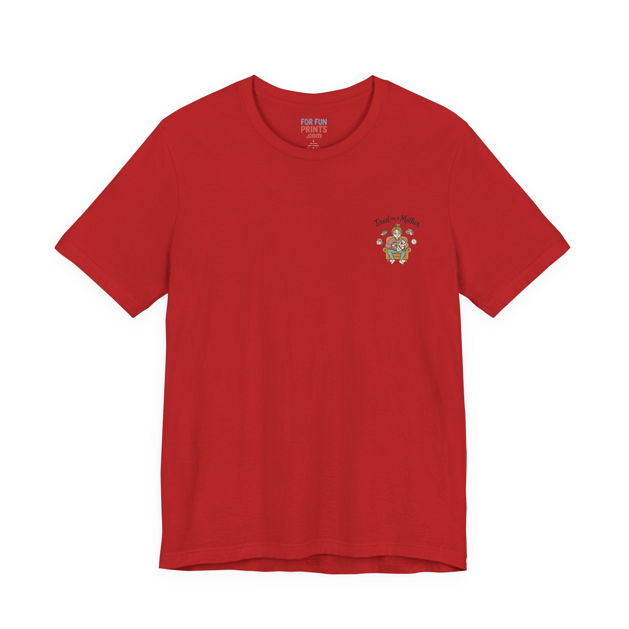 Unisex SS T-Shirt - Tire as a Mother