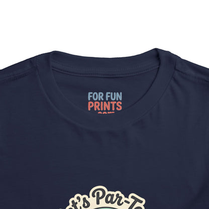 Toddler Tee - Let's Par-Tee
