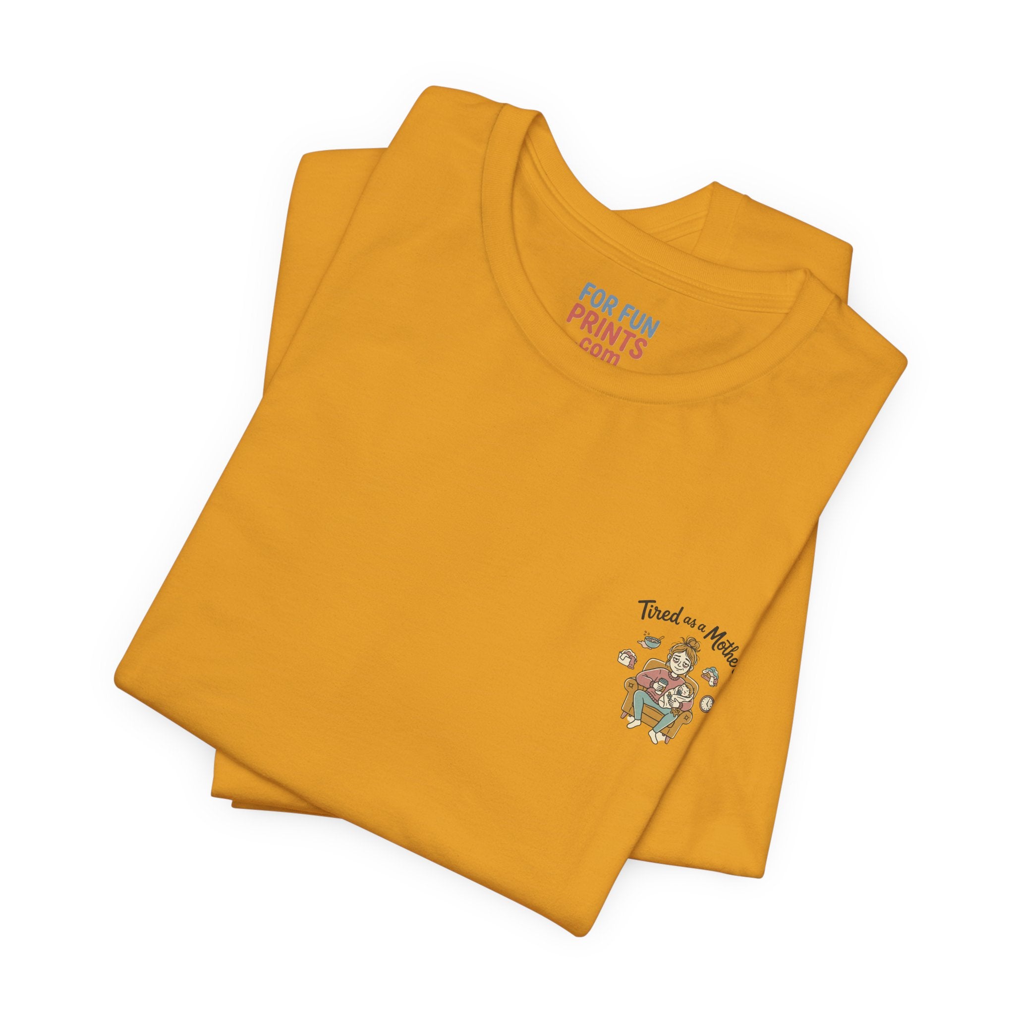 Unisex SS T-Shirt - Tire as a Mother