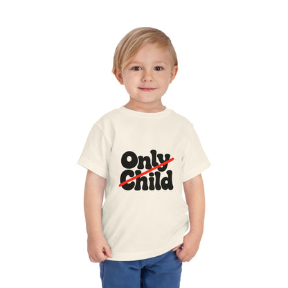 Toddler Short Sleeve Tee - Only Child Crossed Out