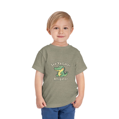 Toddler Tee — See Ya Later Alligator