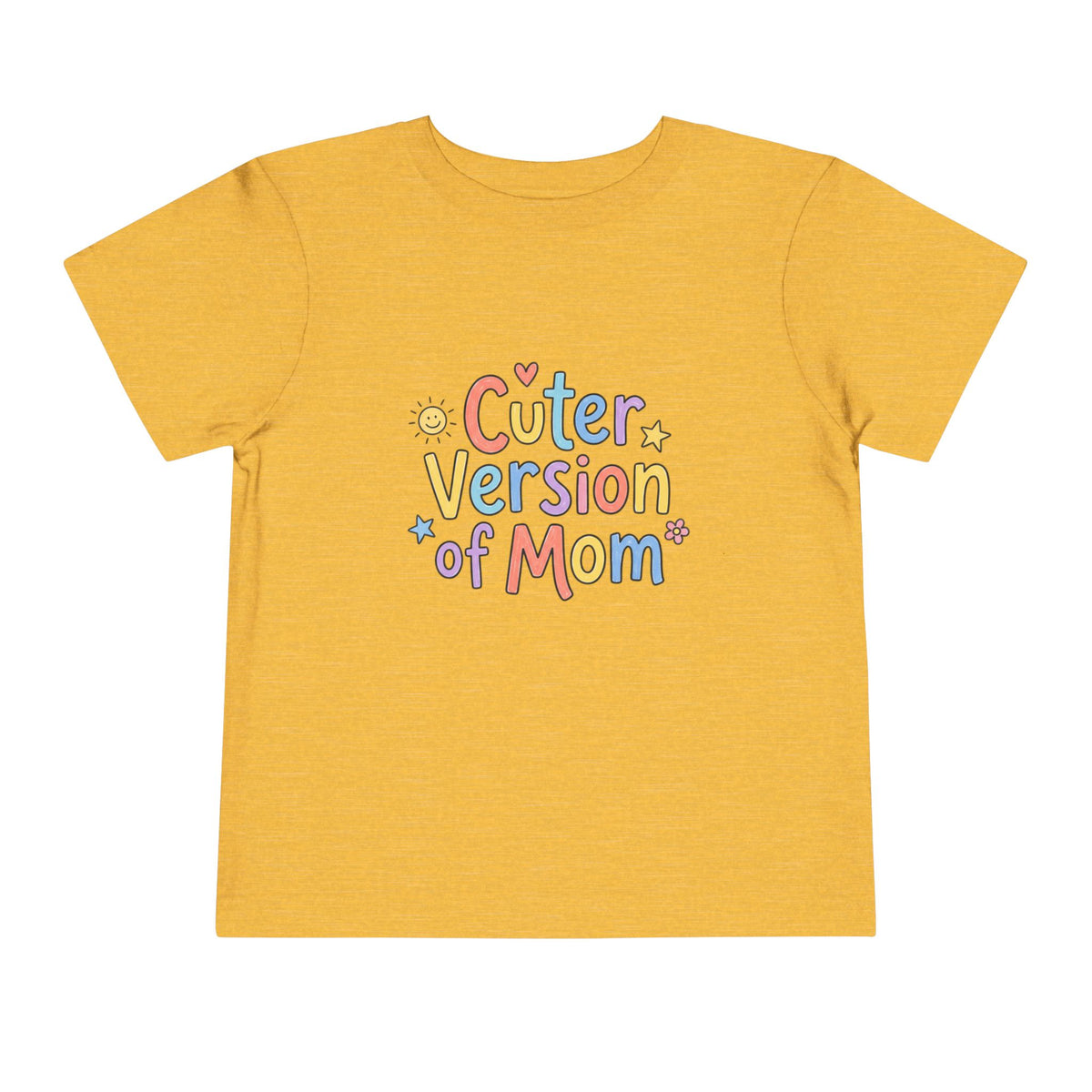 Toddler Tee — Cuter Version of Mom