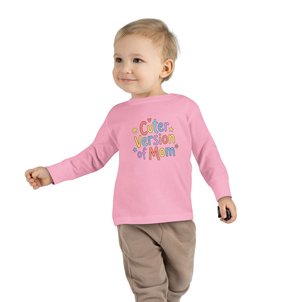 Toddler Long Sleeve Tee — Cuter Version of Mom