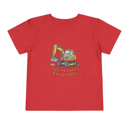 Toddler Tee — See Ya Later Excavator