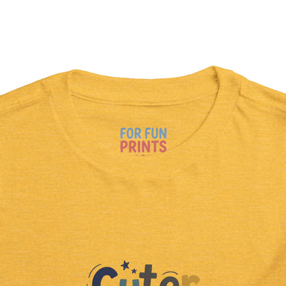Toddler Tee - Cuter Version of Dad