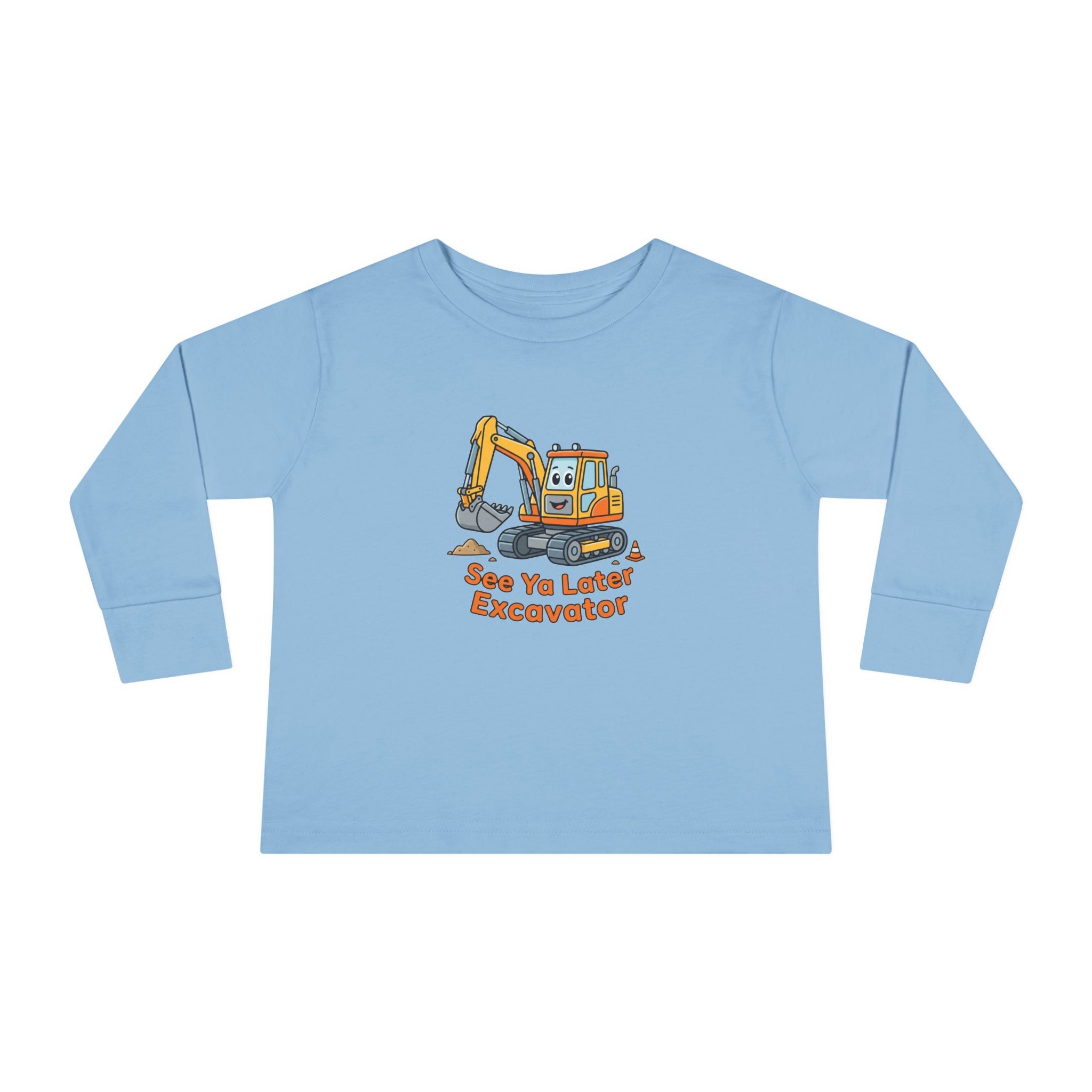 Toddler Long Sleeve Tee — See Ya Later Excavator