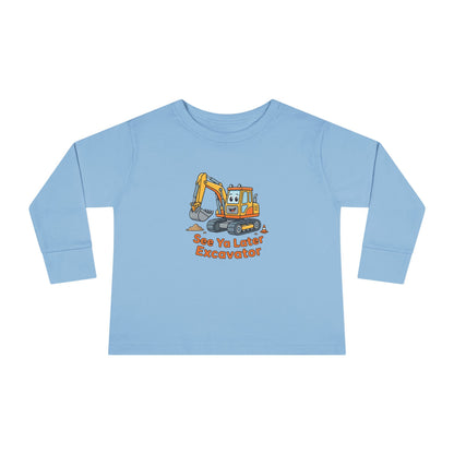 Toddler Long Sleeve Tee — See Ya Later Excavator