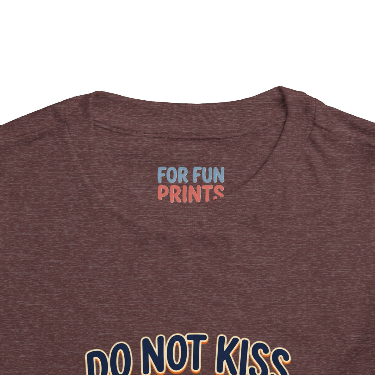 Do Not Kiss Me If I Am Nacho Baby Toddler Tee