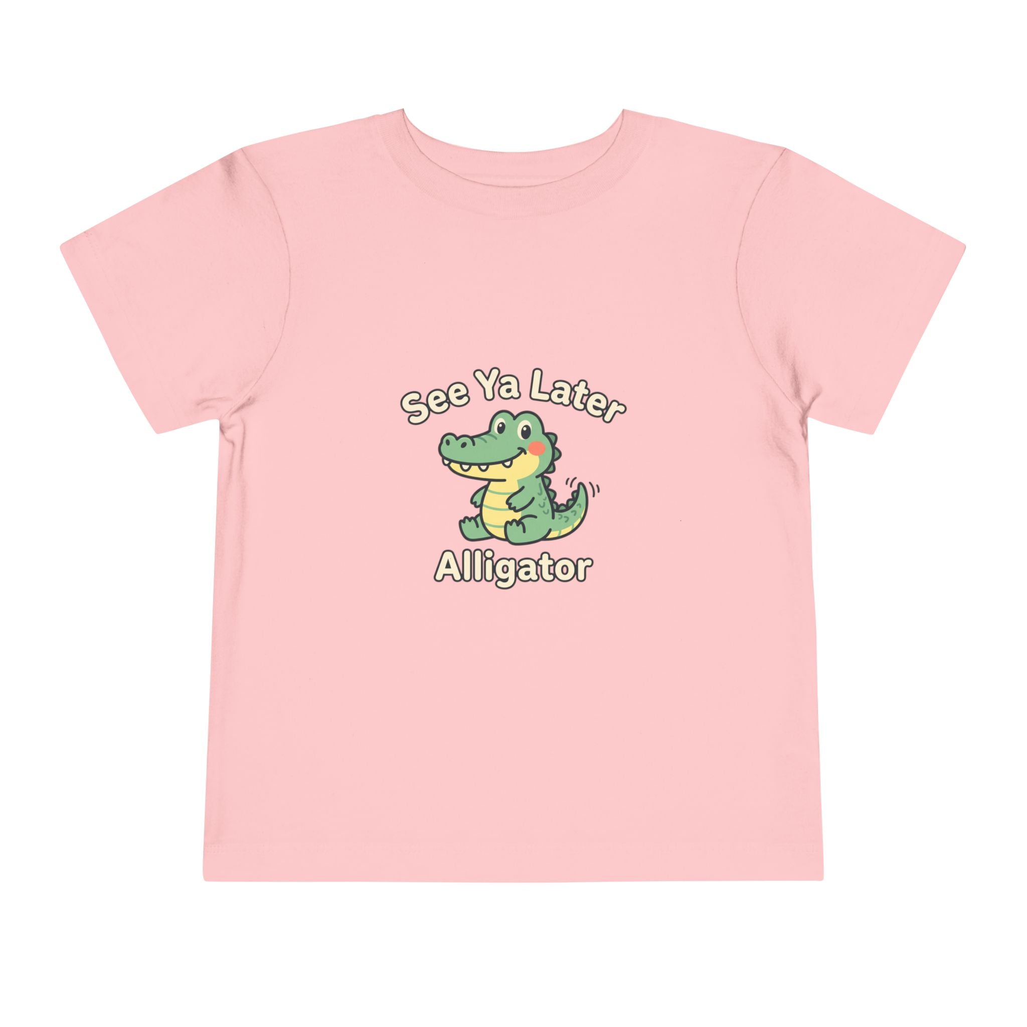 Toddler Tee — See Ya Later Alligator