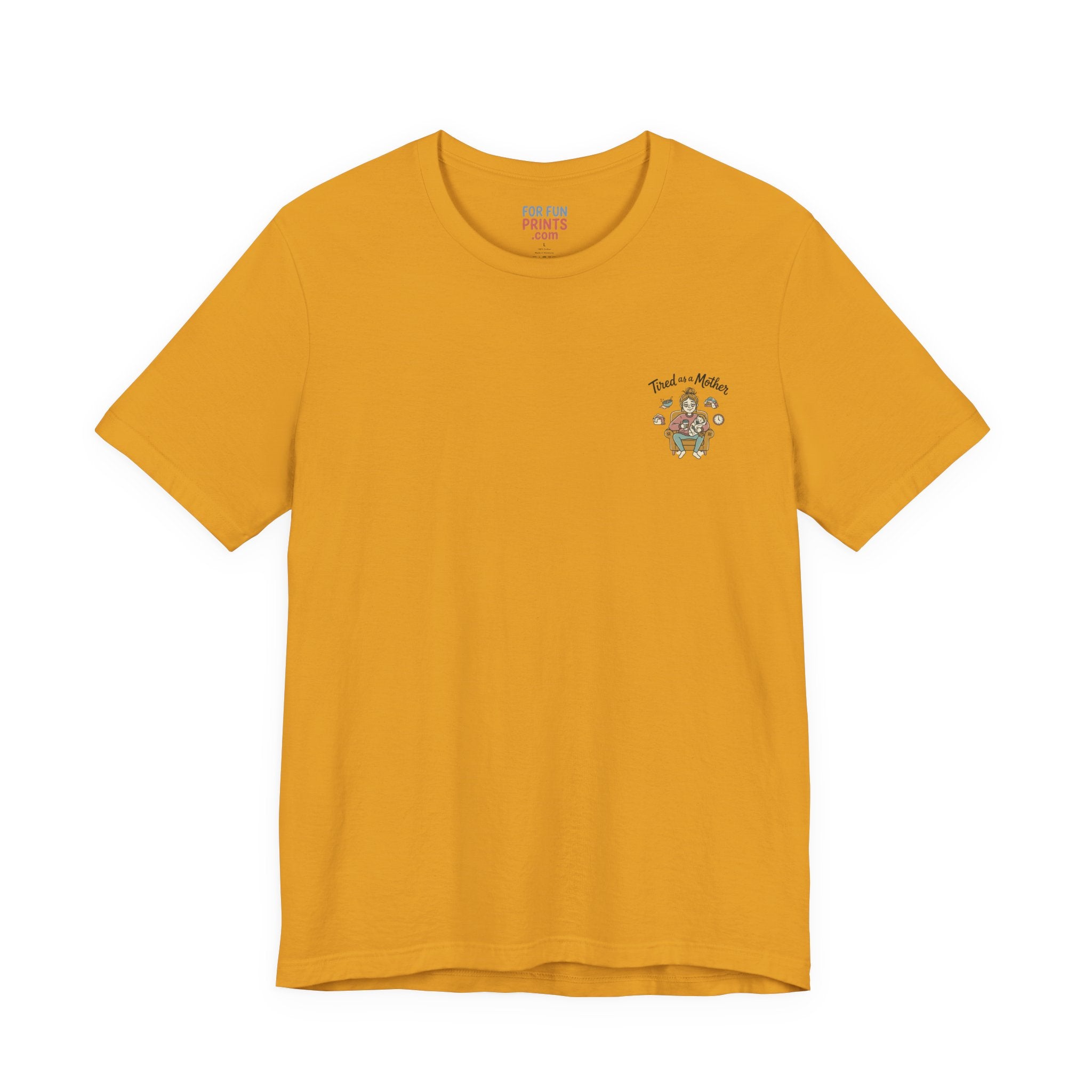 Unisex SS T-Shirt - Tire as a Mother
