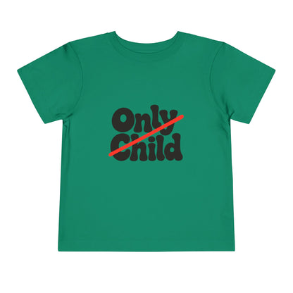 Toddler Short Sleeve Tee - Only Child Crossed Out