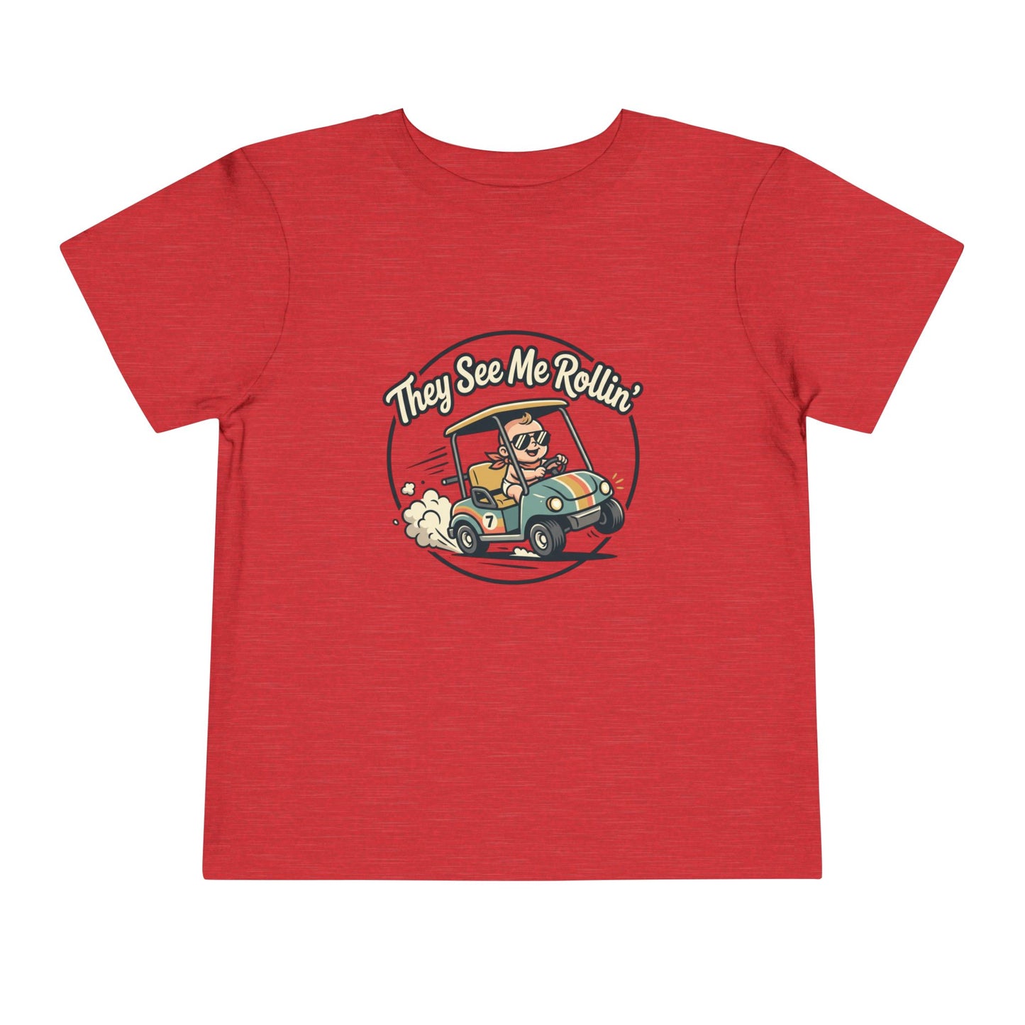 Toddler Tee - They See Me Rollin'