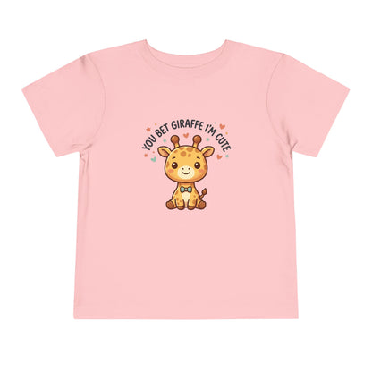 Toddler Tee – You Bet Giraffe I'm Cute