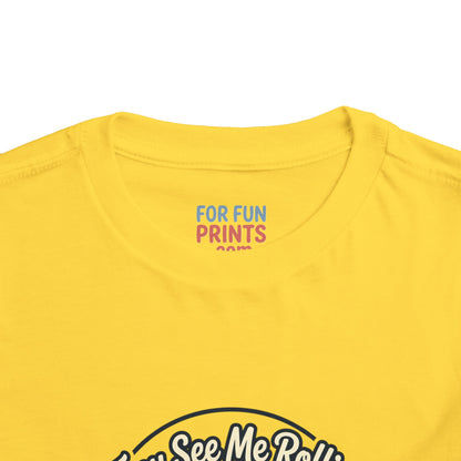 Toddler Tee - They See Me Rollin'