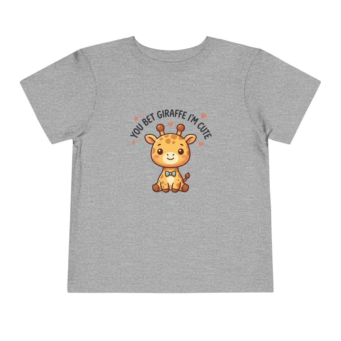 Toddler Tee – You Bet Giraffe I'm Cute