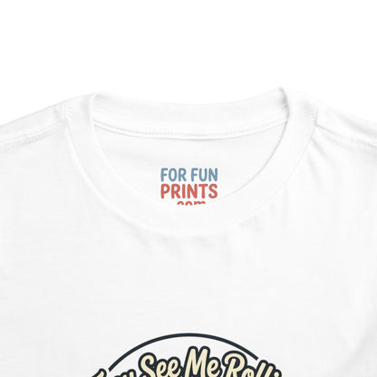 Toddler Tee - They See Me Rollin'