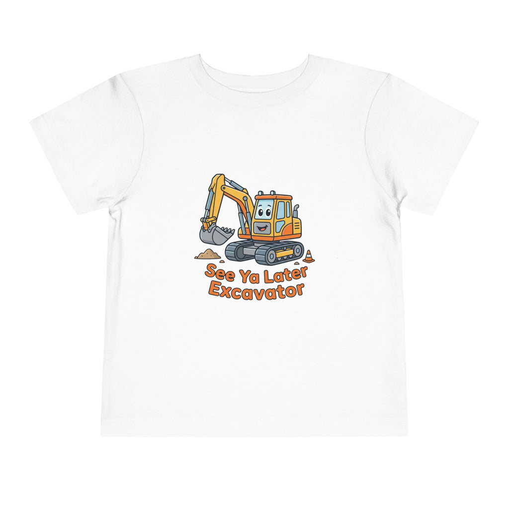 Toddler Tee — "See Ya Later Excavator" Cute Cartoon Excavator Kids Shirt