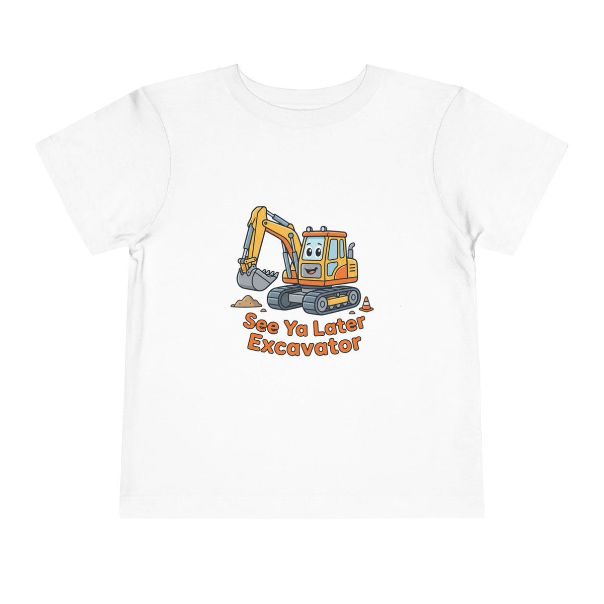 Toddler Tee — See Ya Later Excavator