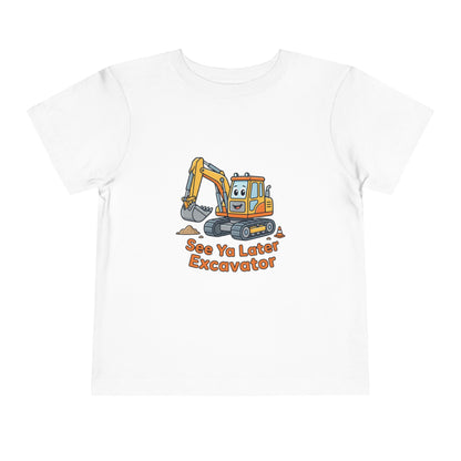 Toddler Tee — See Ya Later Excavator