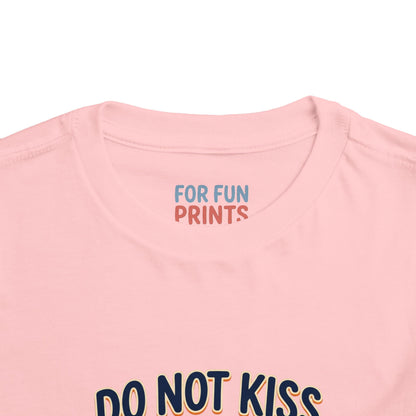 Do Not Kiss Me If I Am Nacho Baby Toddler Tee
