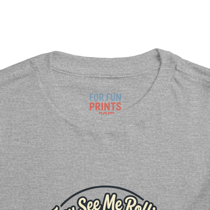 Toddler Tee - They See Me Rollin'