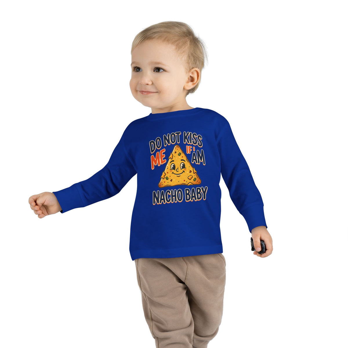 Toddler Long Sleeve Tee — "Do Not Kiss Me If I Am Nacho Baby" Cute Nacho Graphic