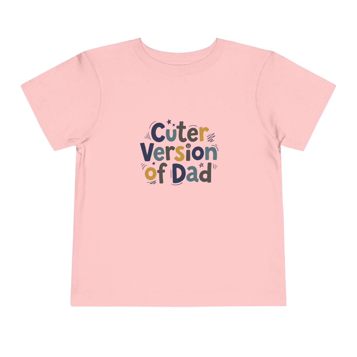 Toddler Tee - Cuter Version of Dad