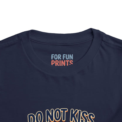 Do Not Kiss Me If I Am Nacho Baby Toddler Tee
