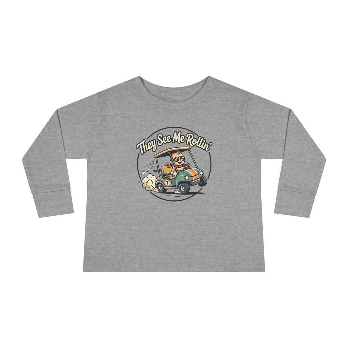 Toddler Long Sleeve Tee — They See Me Rollin