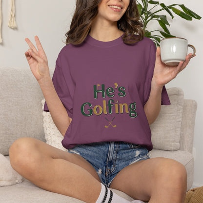 Comfort Colors SS T-Shirt *No Pocket* — He's Golfing