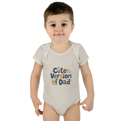 Infant Onesie - Cuter Version of Dad