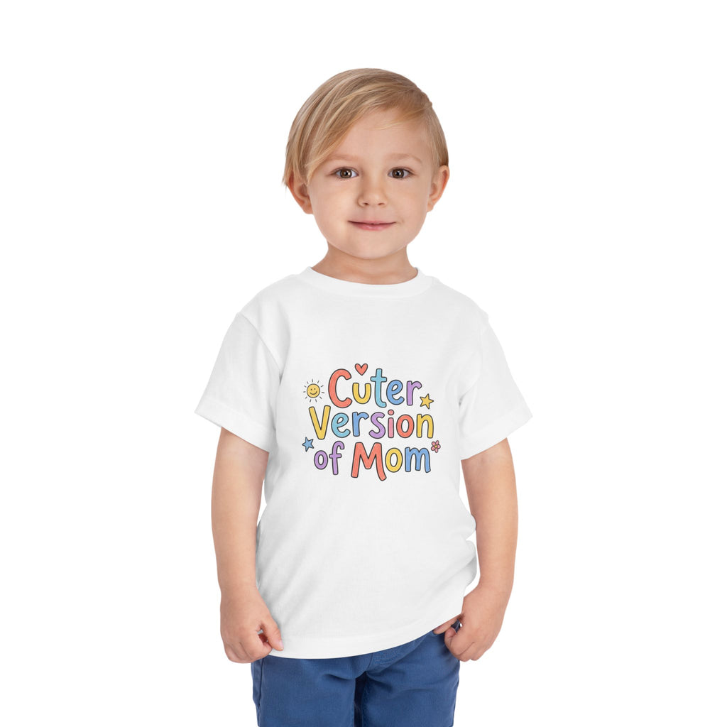 Toddler Tee — Cuter Version of Mom